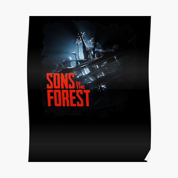 The Forest 2 - Sons of The Forest Game  Poster for Sale by WILLIAJACKS