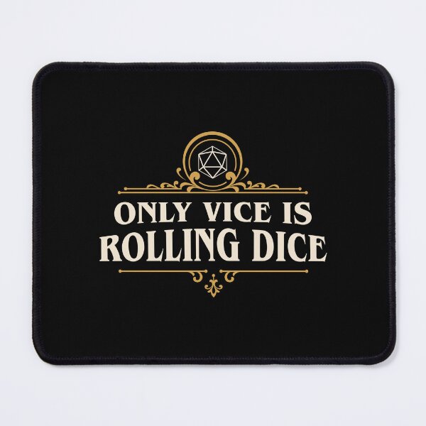 Item preview, Only Vice is Rolling Dice Funny Tabletop RPG designed and sold by pixeptional.