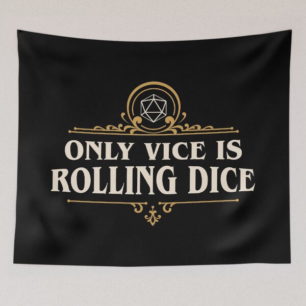 Item preview, Only Vice is Rolling Dice Funny Tabletop RPG designed and sold by pixeptional.