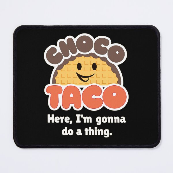 Item preview, chocoTaco designed and sold by JoshNixo.