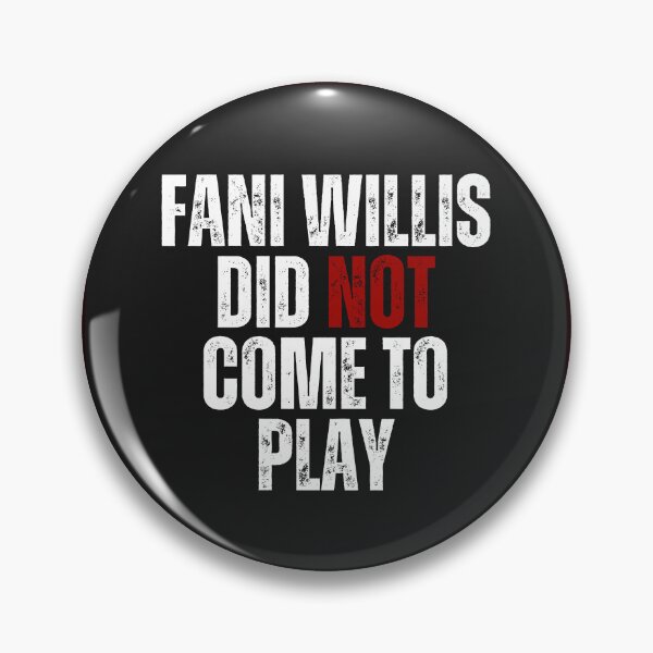 Item preview, Fani Willis Did Not Come To Play | Trump Indictment designed and sold by WittyQuipster.
