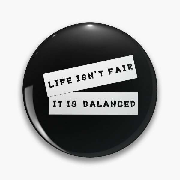 Item preview, 'Life Isn't Fair, It Is Balanced' Quote Decorative Typography designed and sold by ArtRaftPro.