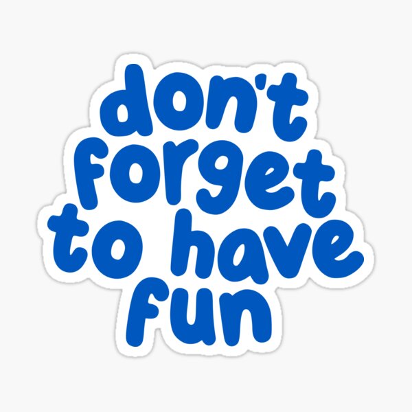Item preview, Don't Forget to Have Fun by The Motivated Type in Soft Pink and Blue designed and sold by MotivatedType.