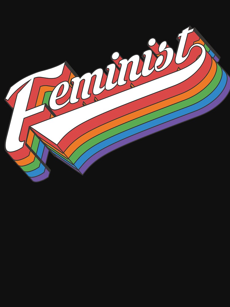 Feminist Rainbow Retro Feminism 70s Style Stylish T Shirt By Hnwc Redbubble 