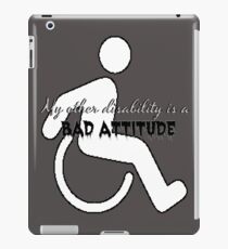 My Other Disability is a Bad Attitude iPad Case/Skin
