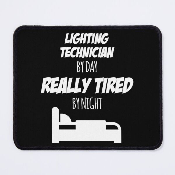 Item preview, Lighting Technician Job Fun 	 for every Lighting Technician Funny Slogan Hob	 designed and sold by hqvhgwtr84.