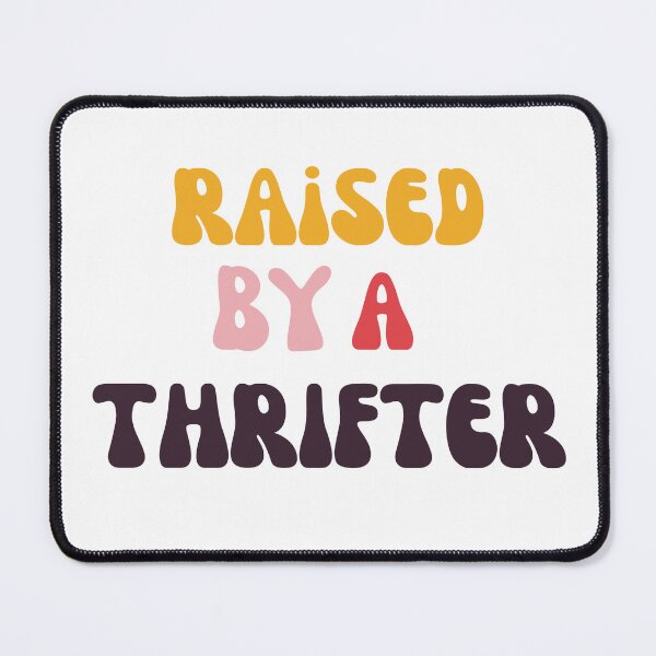 Item preview, Raised by a thrifter designed and sold by FunSheTees.