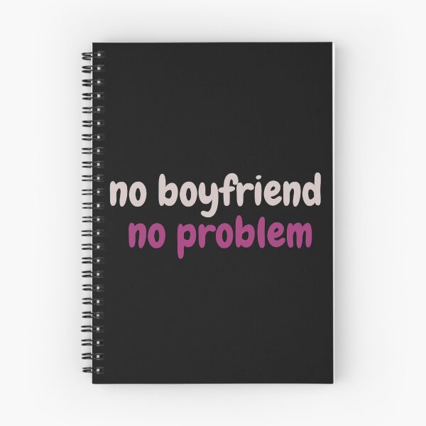 Item preview, No boyfriend No problem  designed and sold by JimmyVans.