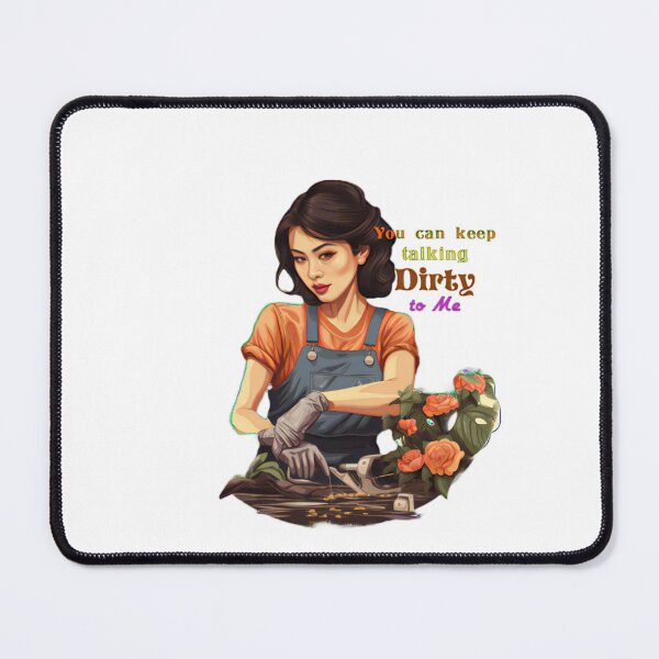 Item preview, Dirty Talking Gardener designed and sold by BrandonArtWorld.