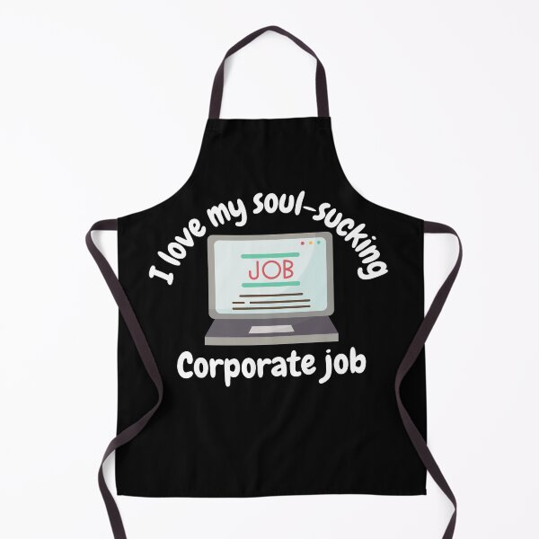 Item preview, I love my soul-sucking corporate job, funny corporate job designed and sold by NoetherSym.