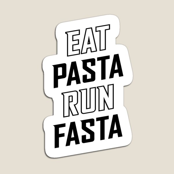 Item preview, Eat Pasta Run Fasta v2 designed and sold by brogressproject.
