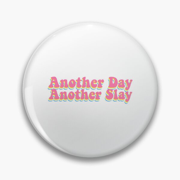 Item preview, Funny Another Day Another Slay designed and sold by Luckyart5.