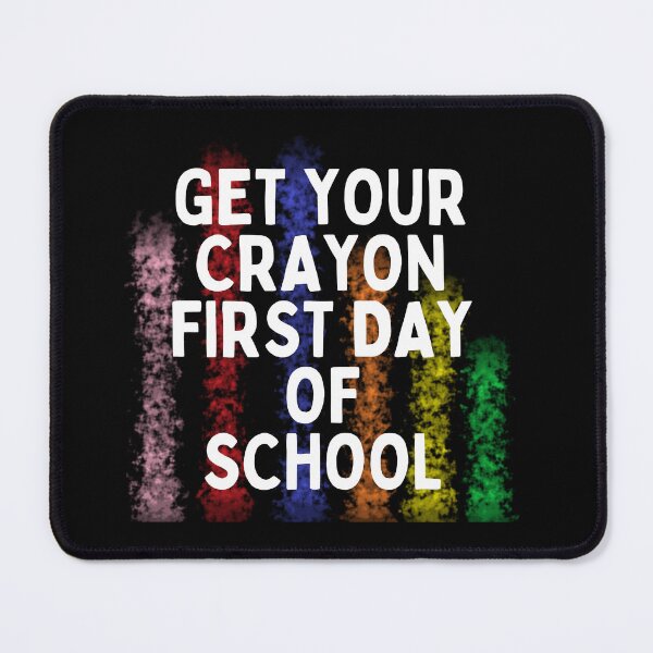Item preview, Get Your Cray On First Day Of School designed and sold by FridPix.