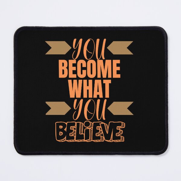 Item preview, You become what you believe designed and sold by Azrou shop.