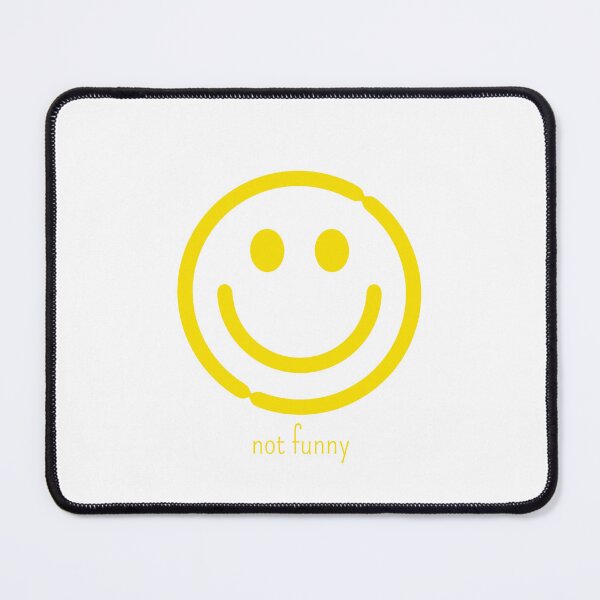 Item preview, Smile not funny Gift designed and sold by GBDesigner.