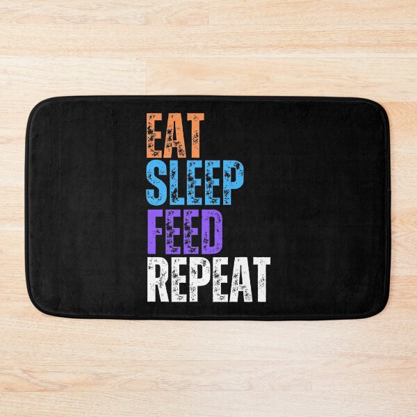 Item preview, Eat Sleep Feed Repeat designed and sold by YrtemmyS.