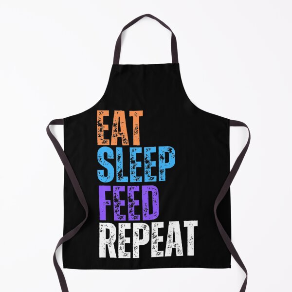 Item preview, Eat Sleep Feed Repeat designed and sold by YrtemmyS.