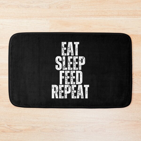 Item preview, Eat Sleep Feed Repeat designed and sold by YrtemmyS.