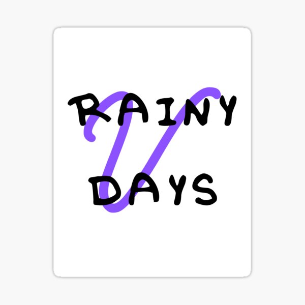 Rainy Days V Lyrics Sticker for Sale by NikitaSD