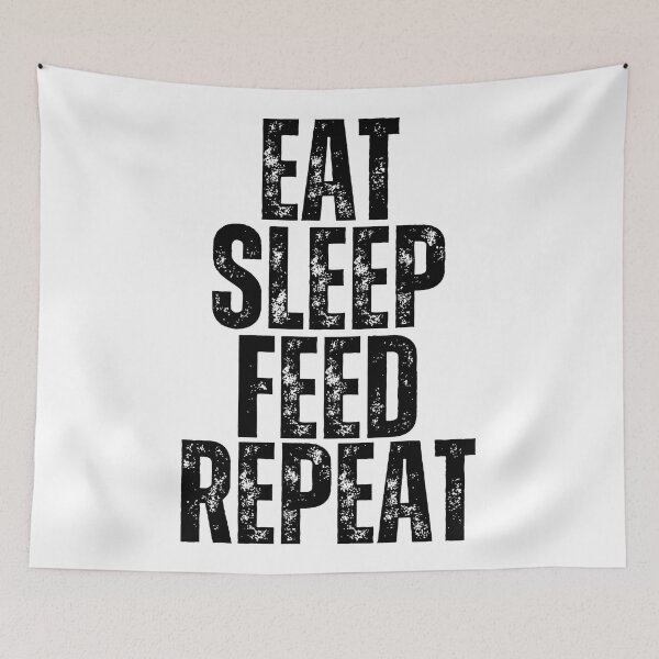 Item preview, Eat Sleep Feed Repeat designed and sold by YrtemmyS.