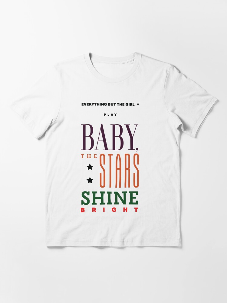 Ebtg Baby The Stars Shine Bright T Shirt By Onassisyumul Redbubble