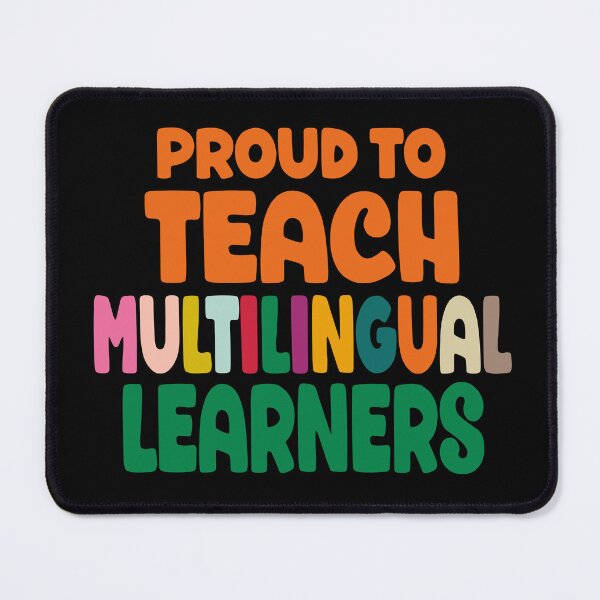Item preview, Proud to teach multilingual learners designed and sold by Colorfulman.