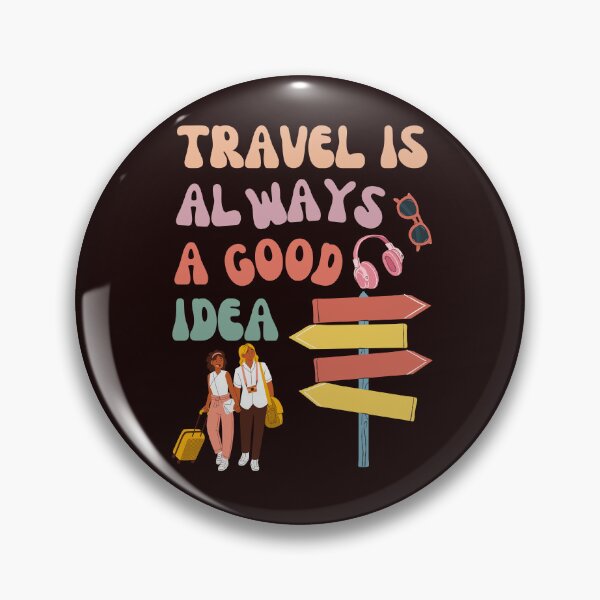 Item preview, Travel Is Always A Good Idea designed and sold by EVANSTAGE.