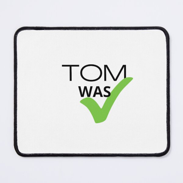 Item preview, Tom was right designed and sold by AkulShop.