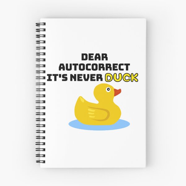 Item preview, Dear autocorrect it's never duck. designed and sold by onaxis.
