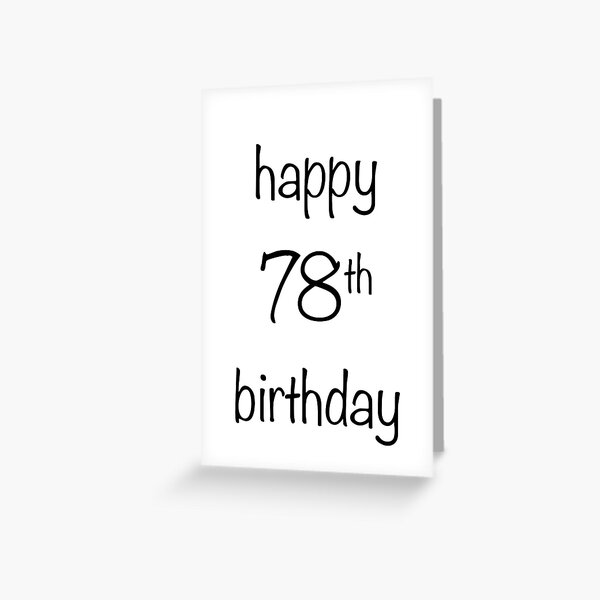Happy 78th Birthday Greeting Cards | Redbubble
