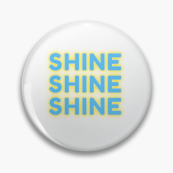 Item preview, Shine, shine, shine designed and sold by Raandy.
