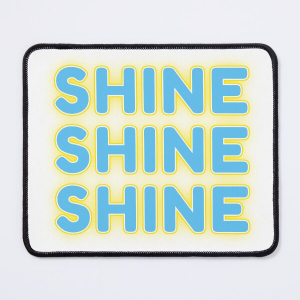 Item preview, Shine, shine, shine designed and sold by Raandy.