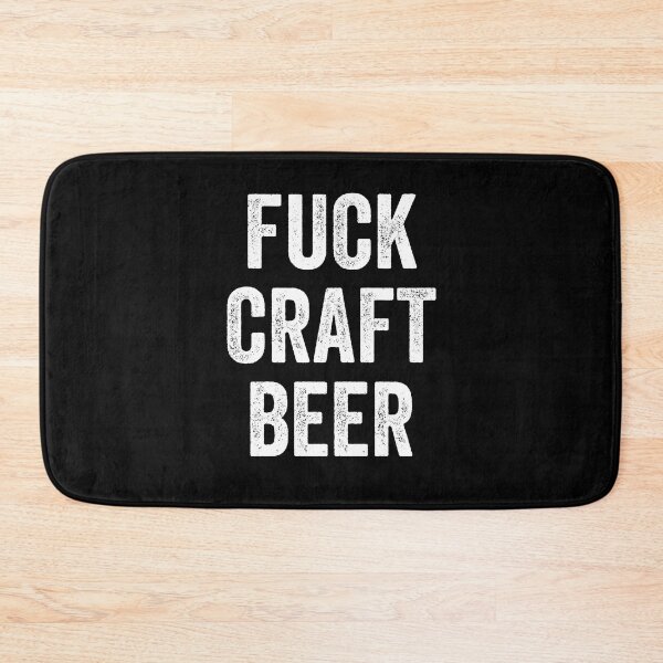 Item preview, Fuck Craft Beer designed and sold by Craftaholic.