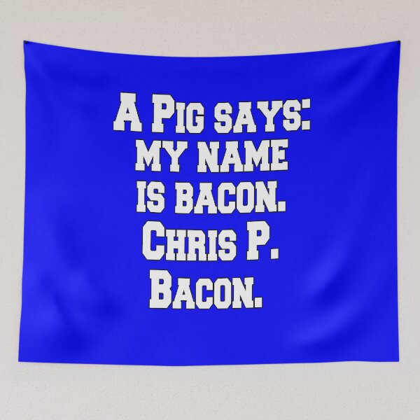 Item preview, Funny Sarcastic Pun Humor A Pig Says: My Name Is Bacon. Chris P. Bacon designed and sold by fantasticdesign.