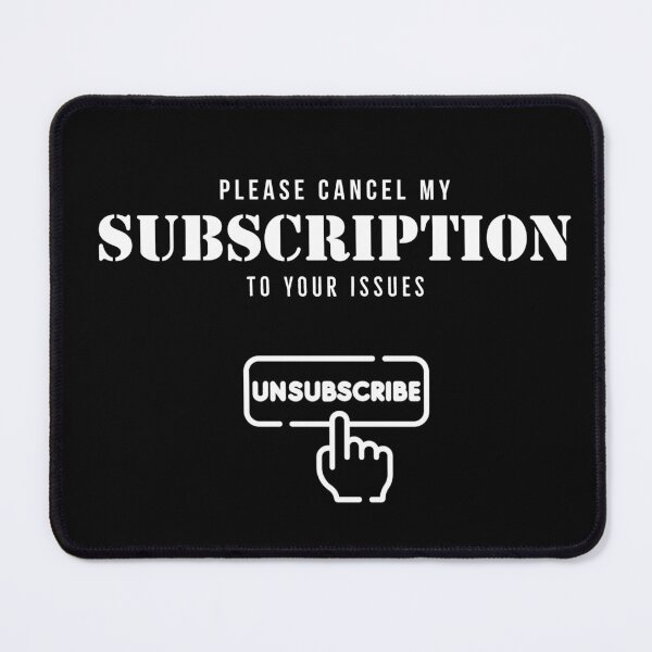 Item preview, Please cancel my subscription to your issues designed and sold by Aesthetix18.