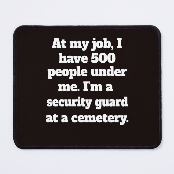 Item preview, Funny Sarcastic Pun Humor At My Job, I Have 500 People Under Me designed and sold by fantasticdesign.