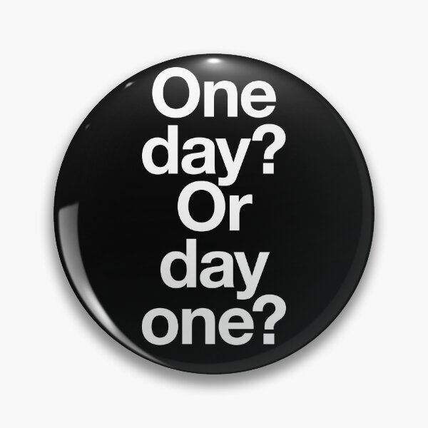 Item preview, One day or day one? ambition determination first step commitment designed and sold by w1ckerman.