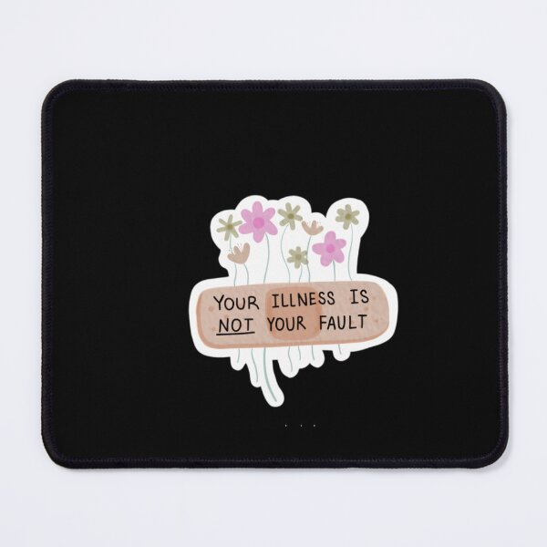 Item preview, Your Illness Is Not Your Fault designed and sold by ghzusmwe11.