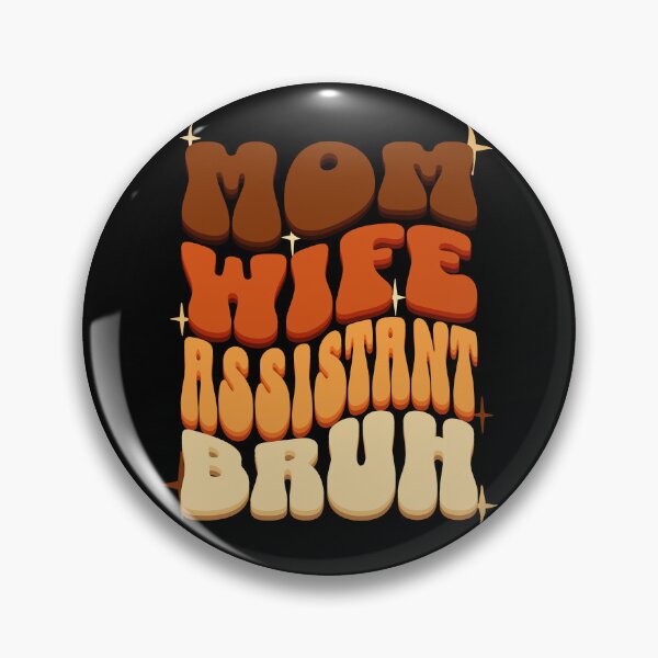 Artikelvorschau, Mom Wife Assistant Bruh entworfen und verkauft von BYNDART.