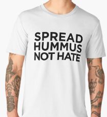 Spread Hummus Not Hate Men's Premium T-Shirt