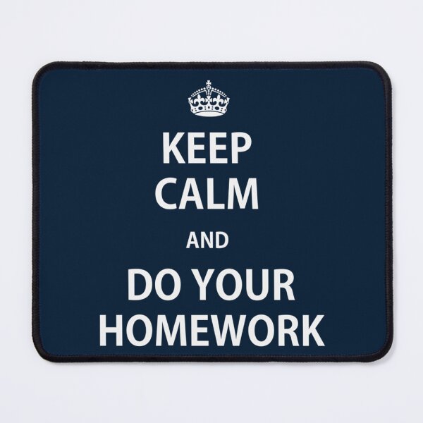 Item preview, Keep Calm and Do Your Homework    designed and sold by Kianbriseno.