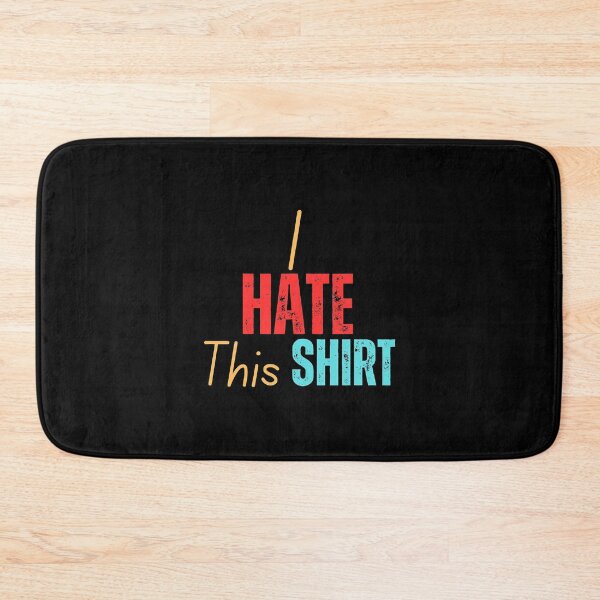 Item preview, I Hate This Shirt designed and sold by YrtemmyS.