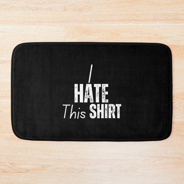 Item preview, I Hate This Shirt designed and sold by YrtemmyS.