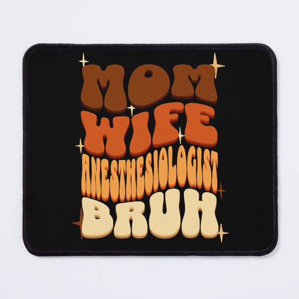 Item preview, Mom Wife Anesthetologist Bruh designed and sold by BYNDART.
