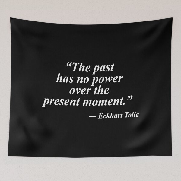 Item preview, The Past Has No Power  Eckhart Tolle designed and sold by YehudisC-hing.