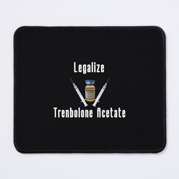 Item preview, Legalize Trenbolone Acetate  bodybuilding meme  	 designed and sold by hqvhgwtr84.