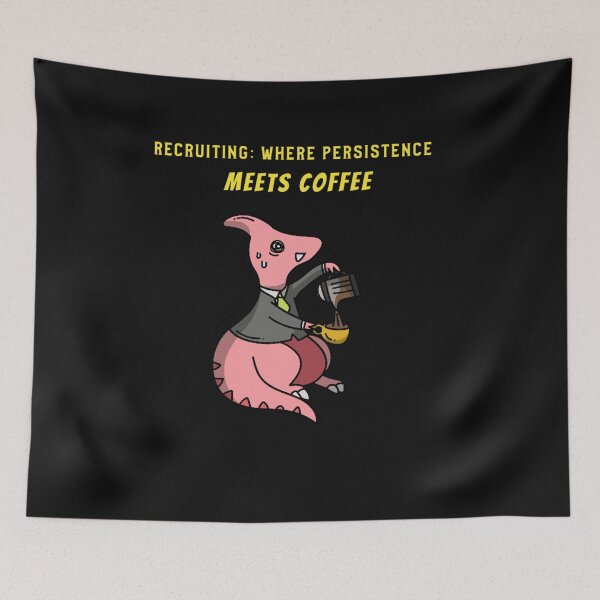 Item preview, Recruiting: Where Persistence Meets Coffee designed and sold by joabaj.