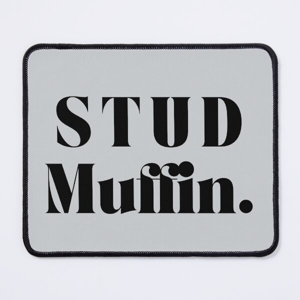 Item preview, STUD MUFFIN - Dark Text Only designed and sold by TotesUnique.