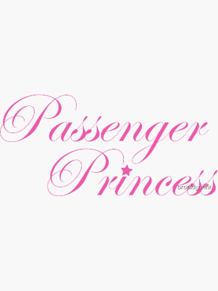 passenger princess Sticker for Sale by brooklynnfir
