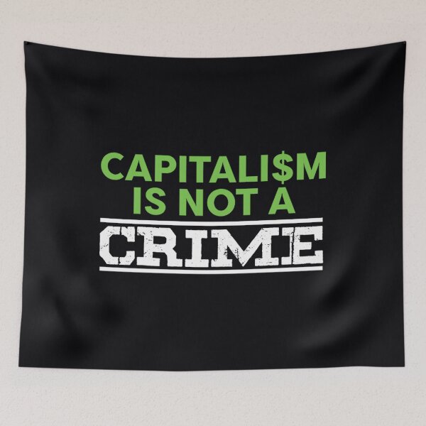 Item preview, political ideology profit economic trade industry enterprise money business 	 capitalism is not a crime thomas larch transparent	 designed and sold by hqvhgwtr84.